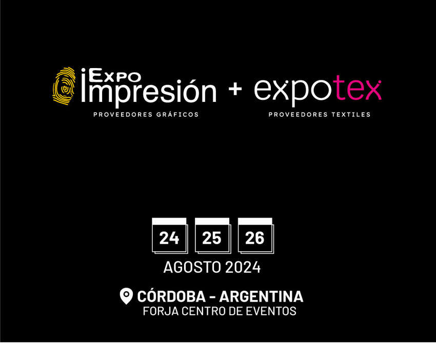 ExpoImpresión 2024 y Expotex 2024  -  del 24 al 26 de Agosto